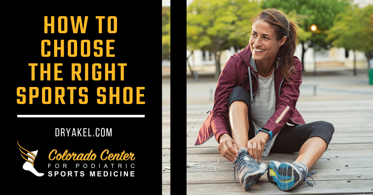 Choose the Right Sports Shoe - Colorado Center for Podiatric Sports