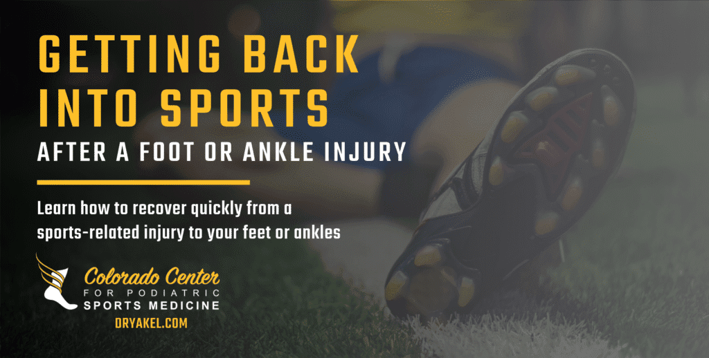 Getting Back into Sports After Injury Colorado Center for Podiatric Sports